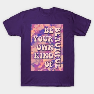 Be You, Beautifully T-Shirt